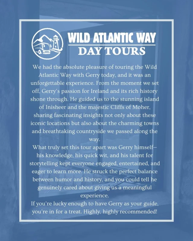 What sets our tours apart? It's not just the stunning views or iconic stops-it's the people who bring them to life. 

Our guides, like the unforgettable Gerry, aren’t just drivers-they’re passionate storytellers, local experts, and the heart of every journey. Whether it’s sharing hidden gems, historic insights, or a bit of Irish wit, they turn every tour into an experience you’ll never forget.

See for yourself - https://wildatlanticwaydaytours.com/all-tours/

 #GalwayTourism #wildatlanticwayireland #IrelandAdventures #DiscoverGalway #ExploreConnemara #WildAtlanticWay #GalwayIreland #kylemore #DayTours #HiddenGemsIreland #Galway #ThisIsGalway #ThingsToDoInGalway #VisitGalway #Connemara #tourismireland #thisisireland #GuidedTour #galwayIreland #irelandtravel #real_ireland #inisoirr #burren #visitdoolin #doolinireland #clare